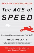 The Age of Speed: Learning to Thrive in a More-Faster-Now World