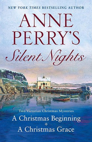 Anne Perry's Silent Nights: Two Victorian Christmas Mysteries