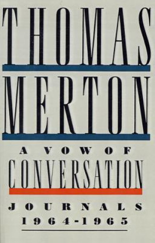 A Vow of Conversation: Journals 1964-1965