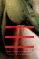 Pierce the Skin: Selected Poems, 1982-2007