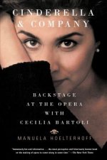 Cinderella and Company: Backstage at the Opera with Cecilia Bartoli