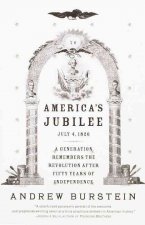 America's Jubilee: A Generation Remembers the Revolution After 50 Years of Independence
