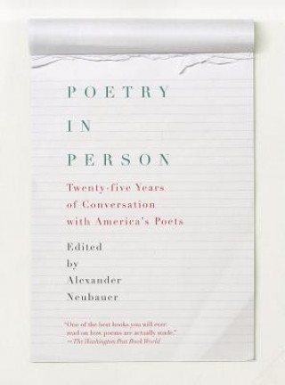 Poetry in Person: Twenty-Five Years of Conversation with America's Poets