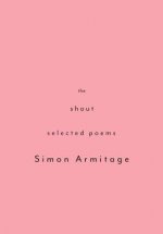 The Shout: Selected Poems