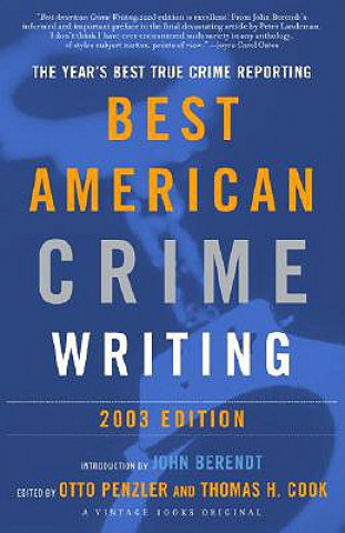 The Best American Crime Writing: 2003 Edition: The Year's Best True Crime Reporting