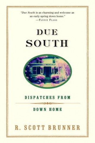 Due South: Dispatches from Down Home