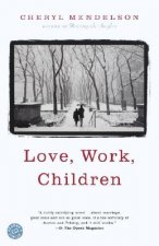 Love, Work, Children