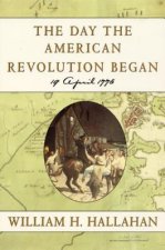 The Day the American Revolution Began: 19 April 1775