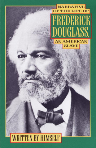 Narrative of the Life of Frederick Douglass: An American Slave