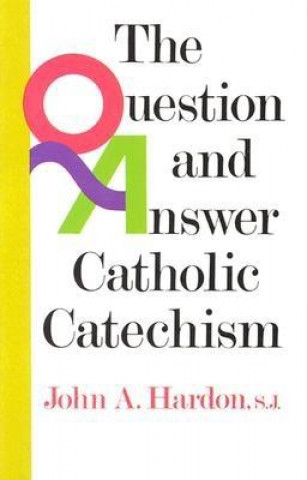 Questions & Answers Catholic Catechism