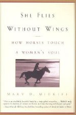 She Flies Without Wings: How Horses Touch a Woman's Soul