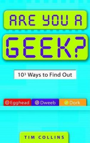 Are You a Geek?: 1,000 Ways to Find Out