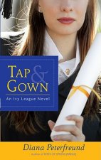 Tap & Gown: An Ivy League Novel