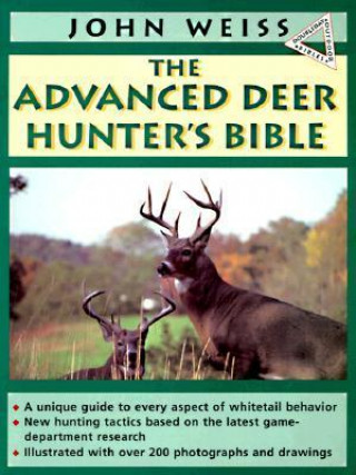 The Advanced Deer Hunter's Bible