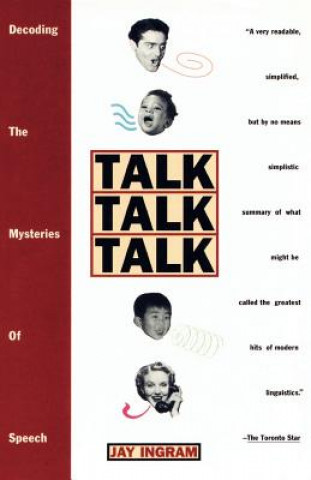 Talk Talk Talk: Decoding the Mysteries of Speech