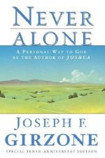 Never Alone: A Personal Way to God by the Author of Joshua