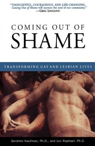 Coming Out of Shame: Transforming Gay and Lesbian Lives
