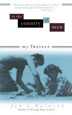In the Country of Men: My Travels