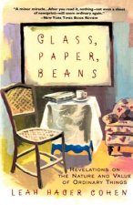 Glass, Paper, Beans: Revolutions on the Nature and Value of Ordinary Things