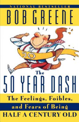 50 Year Dash (Bob Greene)(Carte broșată)