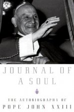 Journal of a Soul: The Autobiography of Pope John XXIII