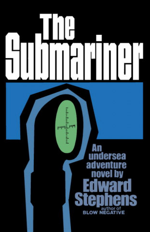 The Submariner: An Undersea Adventure Novel