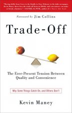 Trade-Off: Why Some Things Catch On, and Others Don't