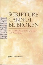 Scripture Cannot Be Broken: The Social Function of the Use of Scripture in the Fourth Gospel