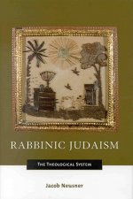 Rabbinic Judaism: The Theological System