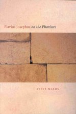 Flavius Josephus on the Pharisees: A Composition-Critical Study