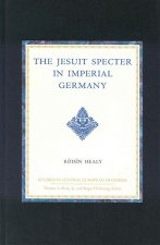 The Jesuit Specter in Imperial Germany: