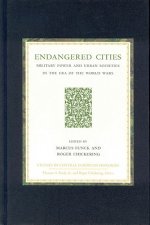Studies in Central European Histories, Endangered Cities: Military Power and Urban Societies in the Era of the World Wars