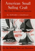 American Small Sailing Craft: Their Design, Development and Construction