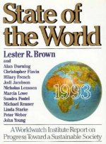 State of the World 1993: A Worldwatch Institute Report on Progress Toward a Sustainable Society