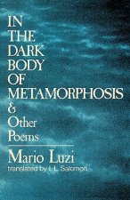 In the Dark Body of Metamorphosis