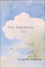 The Perishing: Poems