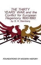 The Thirty Years' War: And the Conflict for European Hegemony 1600-1660