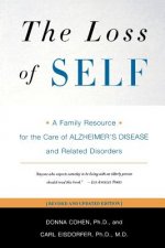 The Loss of Self: A Family Resource for the Care of Alzheimer's Disease and Related Disorders