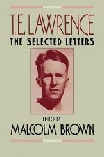 T.E. Lawrence: The Selected Letters