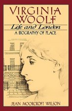 Virginia Woolf, Life and London: A Biography of Place