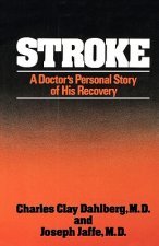 Stroke: A Doctor's Personal Story of His Recovery
