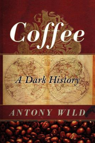 Coffee - A Dark History