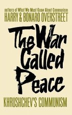 The War Called Peace: Khrushchev's Communism