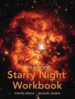 The Norton Starry Night Workbook: For 21st Century Astronomy, Fifth Edition & Astronomy: At Play in the Cosmos