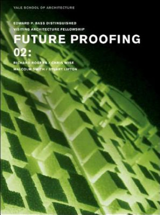 Future Proofing 02: Stuart Lipton, Richard Rogers, Chris Wise and Malcolm Smith