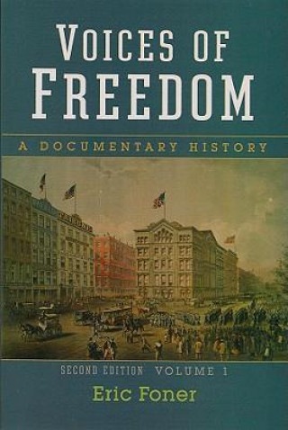 Voices of Freedom: A Documentary History, Volume 1, Second Edition