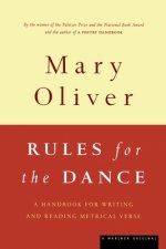 Rules for the Dance: A Handbook for Writing and Reading Metrical Verse