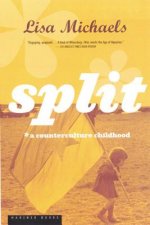 Split: A Counterculture Childhood