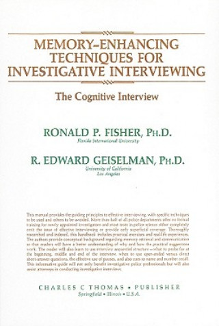 Memory-Enhancing Techniques for Investigative Interviewing: The Cognitive Interview