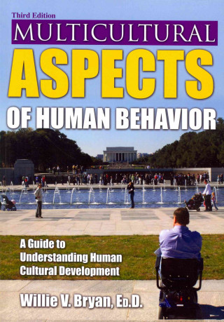Multicultural Aspects of Human Behavior: A Guide to Understanding Human Cultural Development